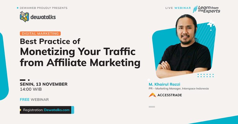 Dewatalks Webinar: Best Practice of Monetizing Your Traffic from Affiliate Marketing